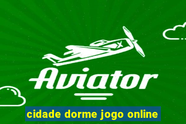 cidade dorme jogo online